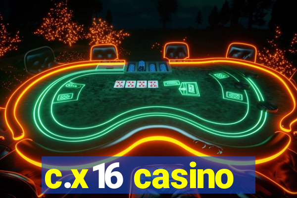 c.x16 casino